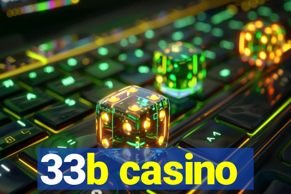 33b casino